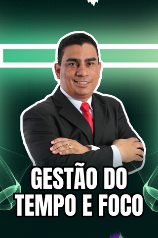 GESTÃO DO TEMPO E FOCO