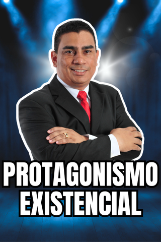 PROTAGONISMO EXISTENCIAL